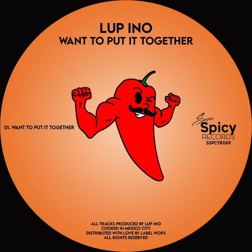 Lup Ino - Want To Put It Together [SSPCYR069]
